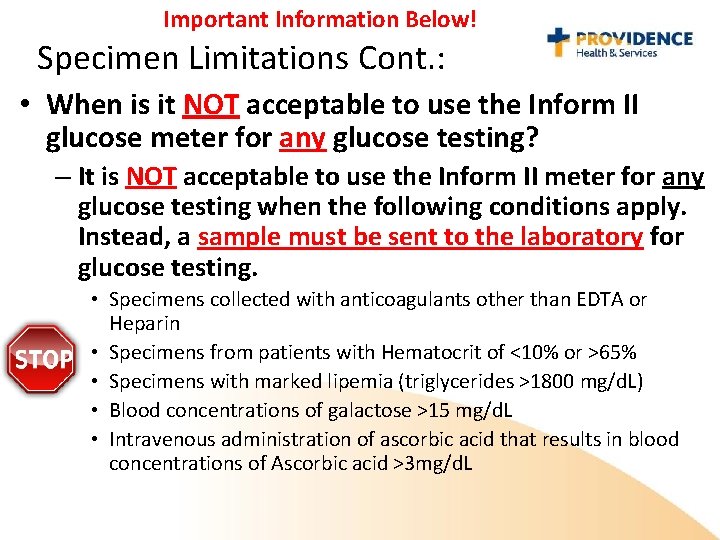 Important Information Below! Specimen Limitations Cont. : • When is it NOT acceptable to