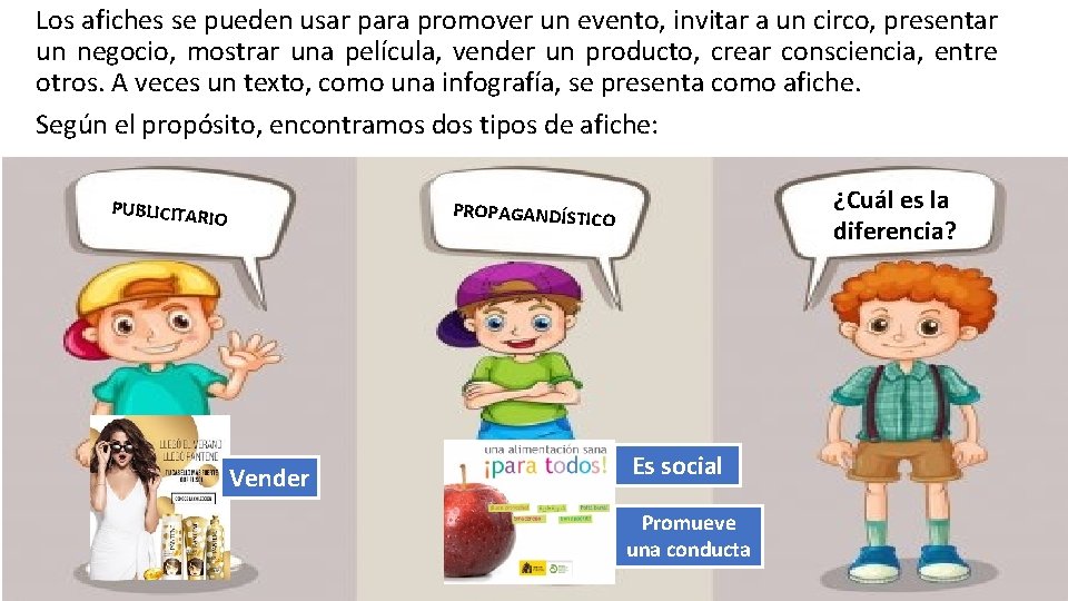 Los afiches se pueden usar para promover un evento, invitar a un circo, presentar