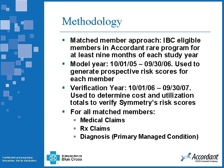 Methodology § Matched member approach: IBC eligible members in Accordant rare program for at