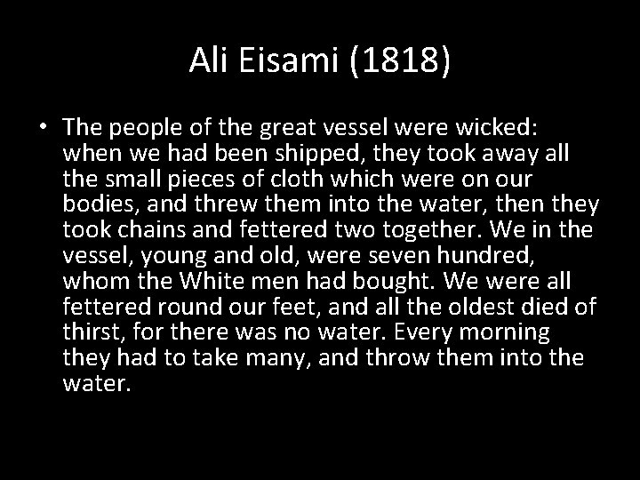 Ali Eisami (1818) • The people of the great vessel were wicked: when we