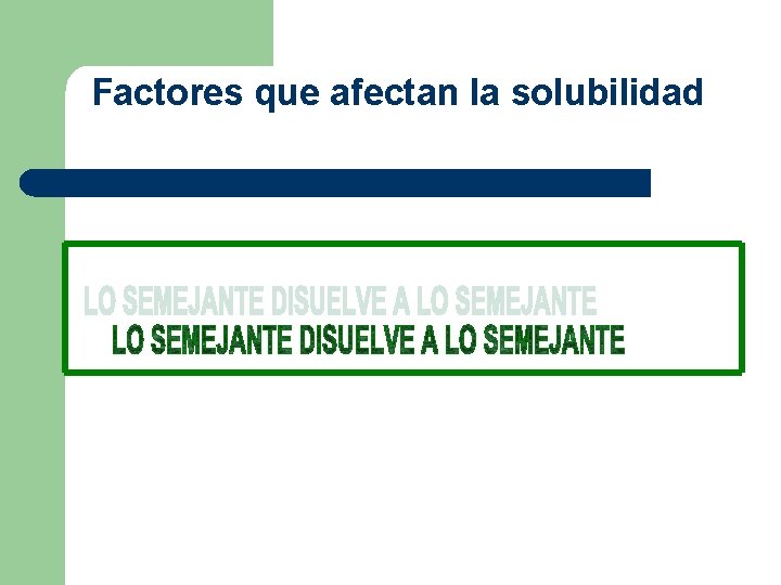 Factores que afectan la solubilidad 