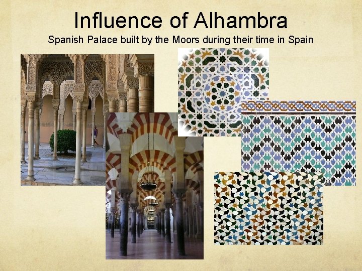 Influence of Alhambra Spanish Palace built by the Moors during their time in Spain