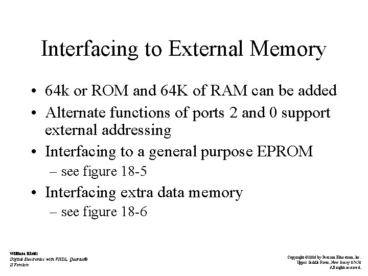 Interfacing to External Memory • 64 k or ROM and 64 K of RAM