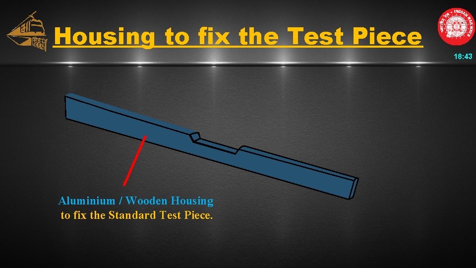 Housing to fix the Test Piece 18: 43 Aluminium / Wooden Housing to fix