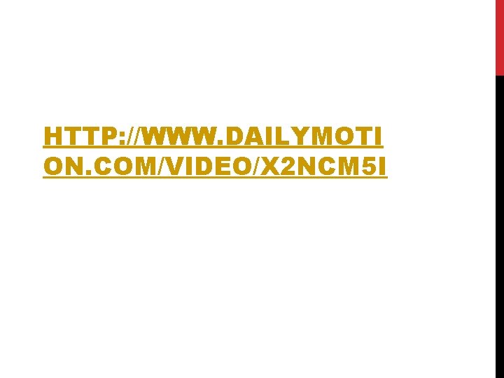 HTTP: //WWW. DAILYMOTI ON. COM/VIDEO/X 2 NCM 5 I 