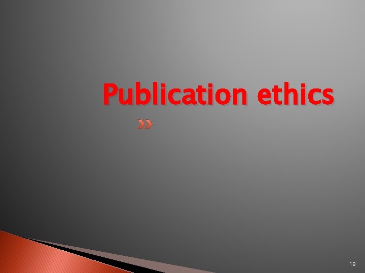 Publication ethics 18 