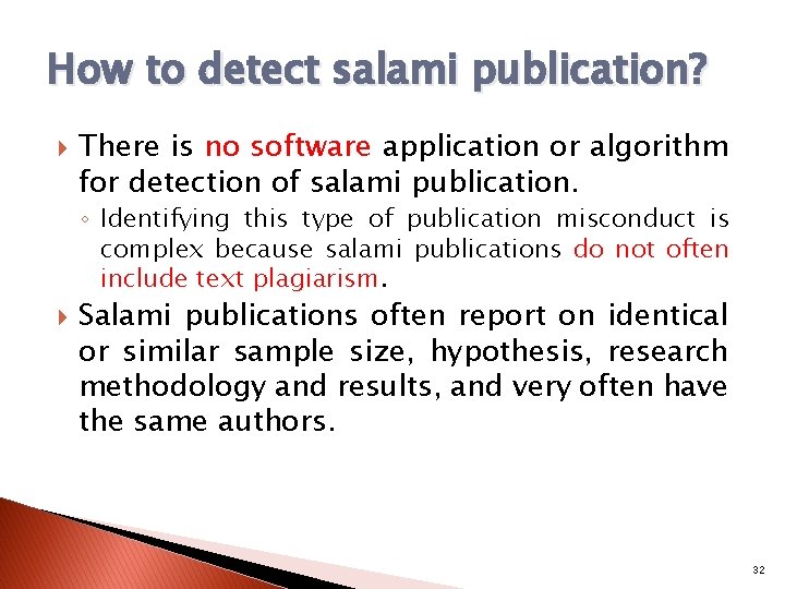 How to detect salami publication? There is no software application or algorithm for detection