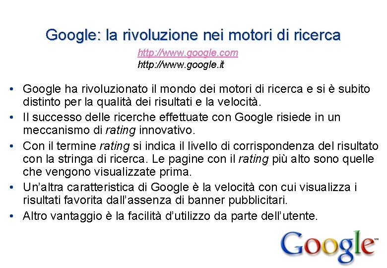 Google: la rivoluzione nei motori di ricerca http: //www. google. com http: //www. google. Google: la rivoluzione nei motori di ricerca http: //www. google. com http: //www. google.