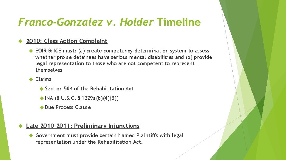 Franco-Gonzalez v. Holder Timeline 2010: Class Action Complaint EOIR & ICE must: (a) create