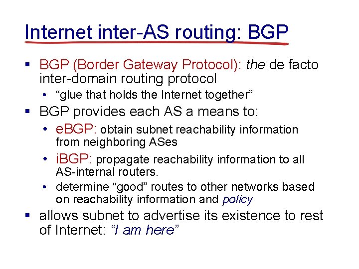 Internet inter-AS routing: BGP § BGP (Border Gateway Protocol): the de facto inter-domain routing