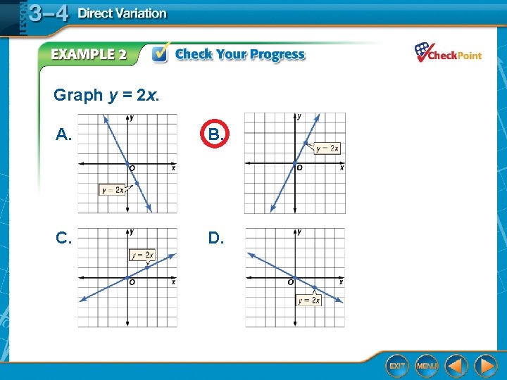 Graph y = 2 x. A. B. C. D. 