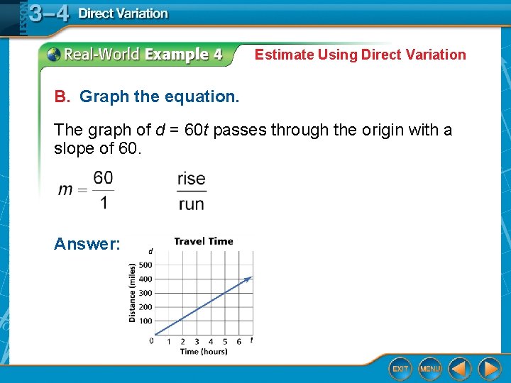 Estimate Using Direct Variation B. Graph the equation. The graph of d = 60