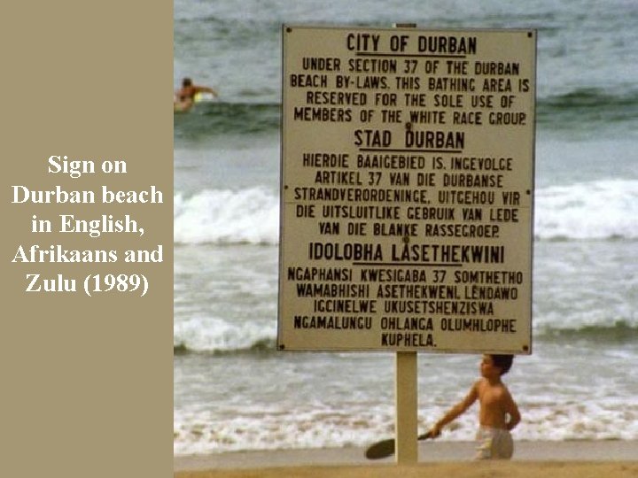 Sign on Durban beach in English, Afrikaans and Zulu (1989) 