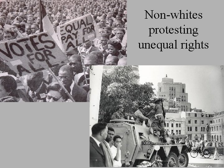 Non-whites protesting unequal rights 