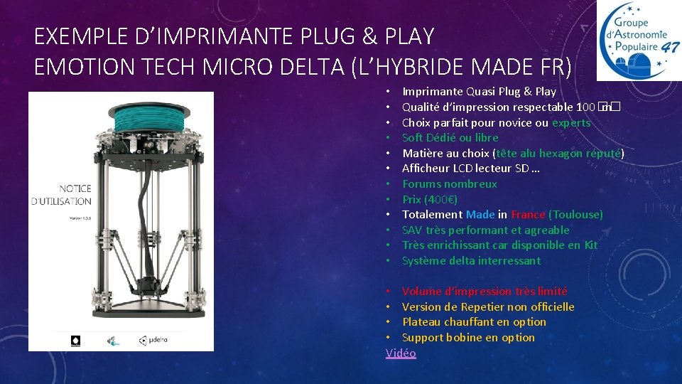 EXEMPLE D’IMPRIMANTE PLUG & PLAY EMOTION TECH MICRO DELTA (L’HYBRIDE MADE FR) • •