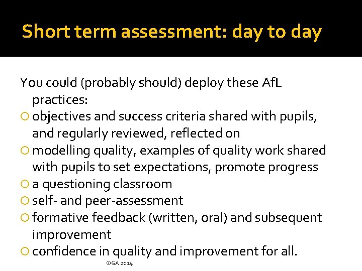 Short term assessment: day to day You could (probably should) deploy these Af. L