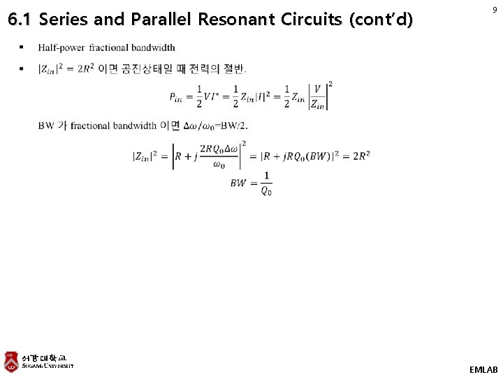 6. 1 Series and Parallel Resonant Circuits (cont’d) 9 EMLAB 