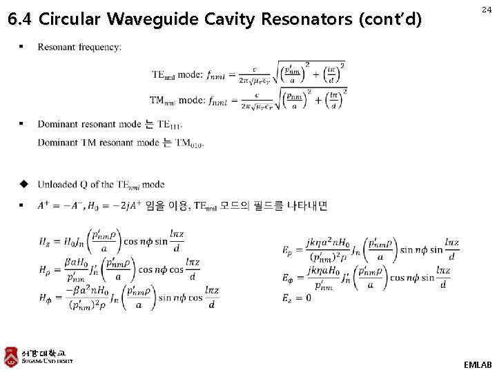 6. 4 Circular Waveguide Cavity Resonators (cont’d) 24 EMLAB 