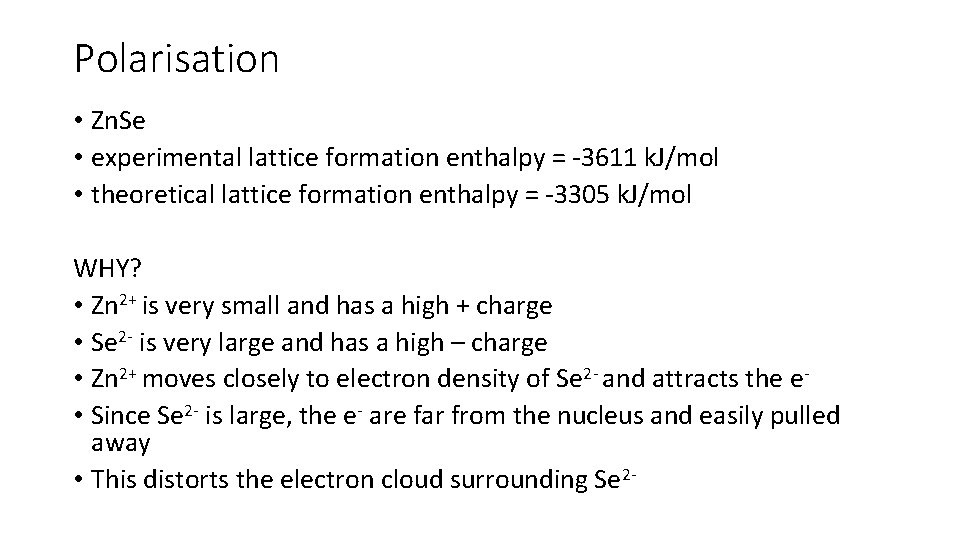 Polarisation • Zn. Se • experimental lattice formation enthalpy = -3611 k. J/mol •