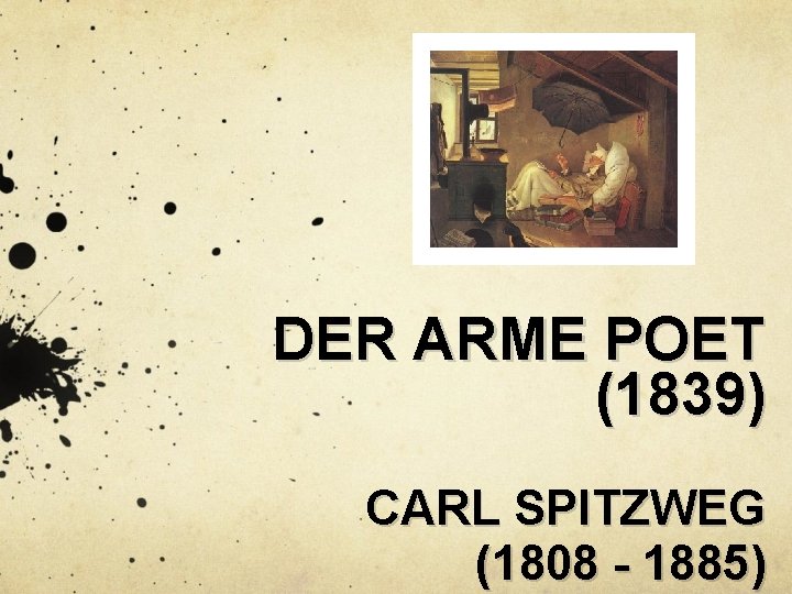 DER ARME POET (1839) CARL SPITZWEG (1808 - 1885) 