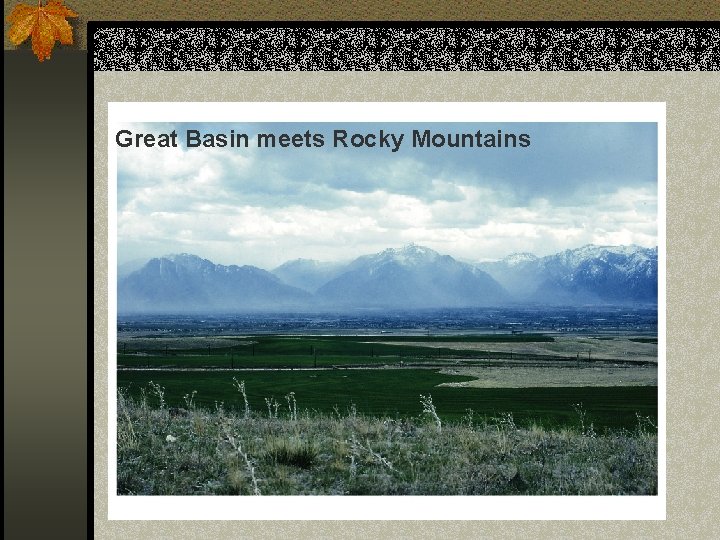 Great Basin meets Rocky Mountains 