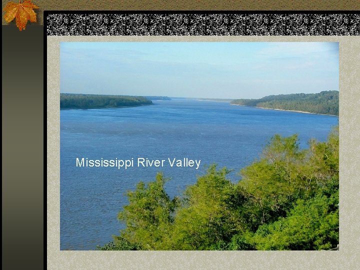 Mississippi River Valley 