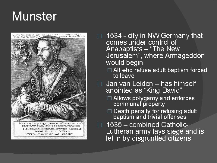 Munster � 1534 - city in NW Germany that comes under control of Anabaptists