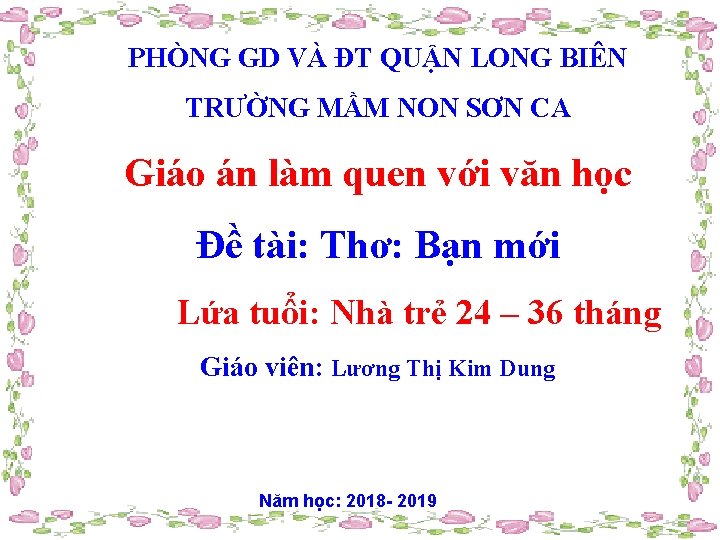 PHÒNG GD VÀ ĐT QUẬN LONG BIÊN TRƯỜNG MẦM NON SƠN CA Giáo án