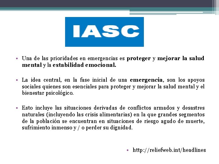  • Una de las prioridades en emergencias es proteger y mejorar la salud