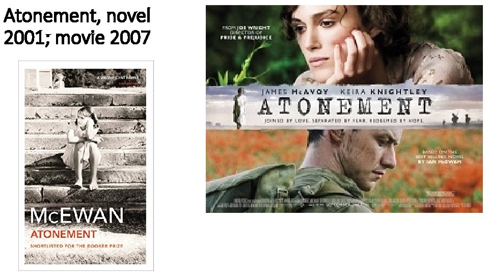 Atonement, novel 2001; movie 2007 