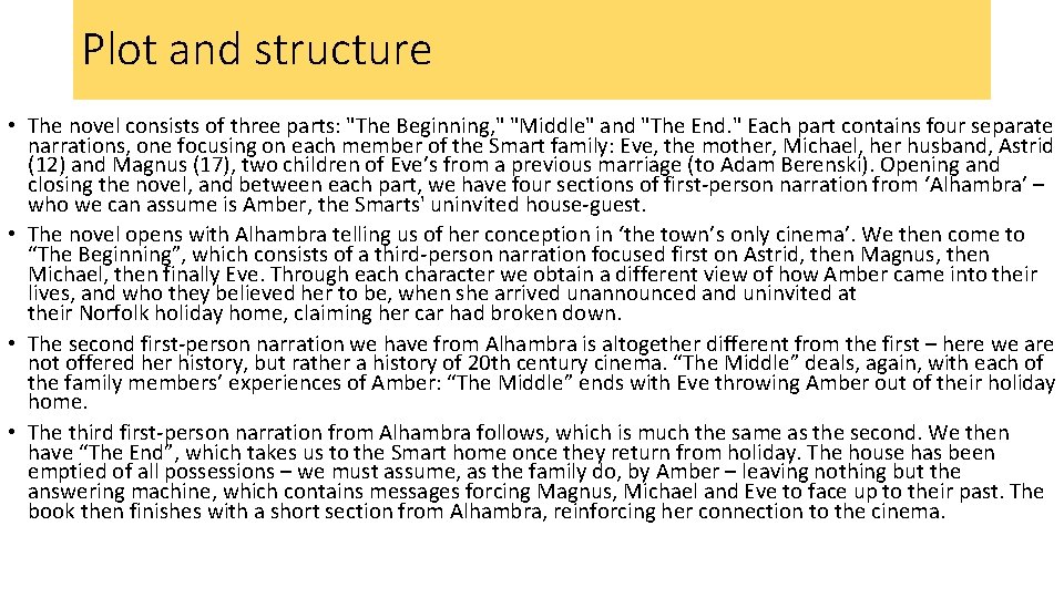 Plot and structure • The novel consists of three parts: "The Beginning, " "Middle"