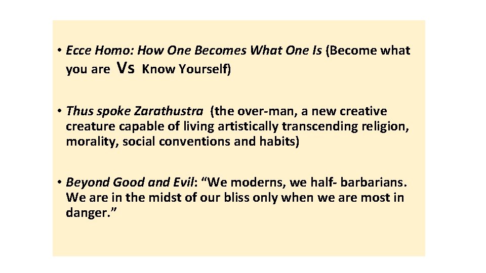  • Ecce Homo: How One Becomes What One Is (Become what you are