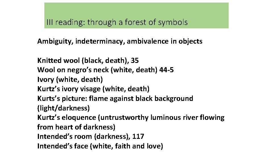 III reading: through a forest of symbols Ambiguity, indeterminacy, ambivalence in objects Knitted wool