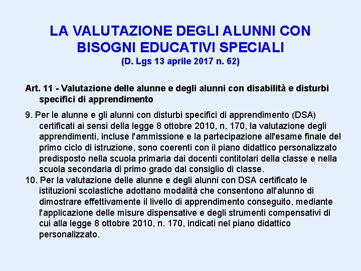 LA VALUTAZIONE DEGLI ALUNNI CON BISOGNI EDUCATIVI SPECIALI (D. Lgs 13 aprile 2017 n.