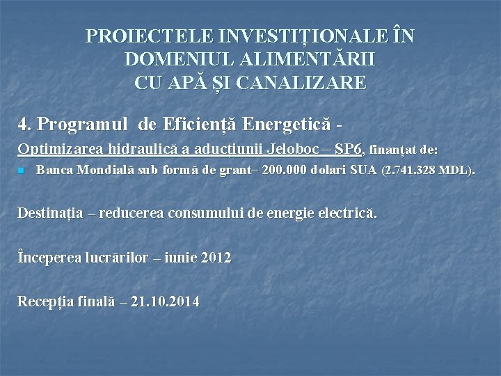 PROIECTELE INVESTIȚIONALE ÎN DOMENIUL ALIMENTĂRII CU APĂ ȘI CANALIZARE 4. Programul de Eficiență Energetică