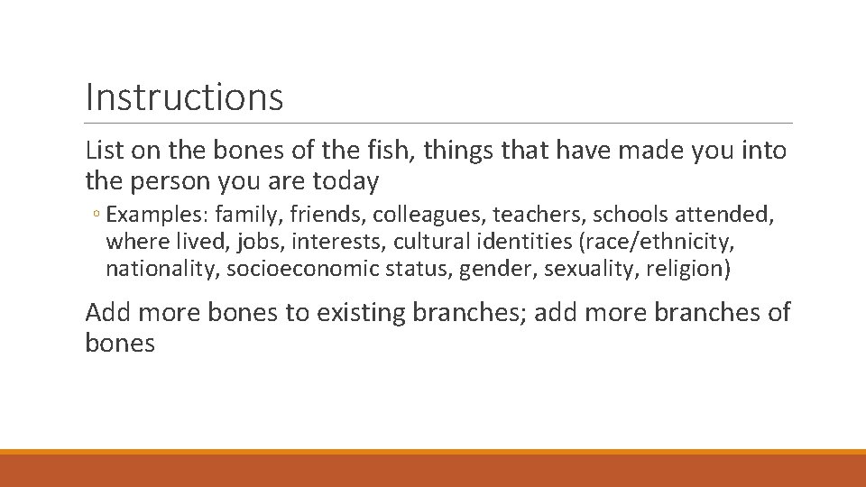 Instructions List on the bones of the fish, things that have made you into