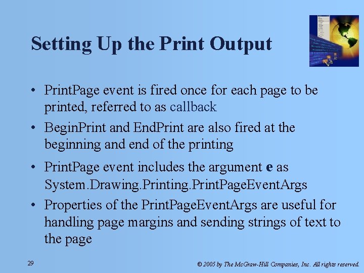 Setting Up the Print Output • Print. Page event is fired once for each