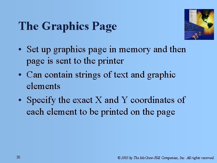 The Graphics Page • Set up graphics page in memory and then page is