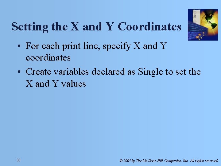 Setting the X and Y Coordinates • For each print line, specify X and