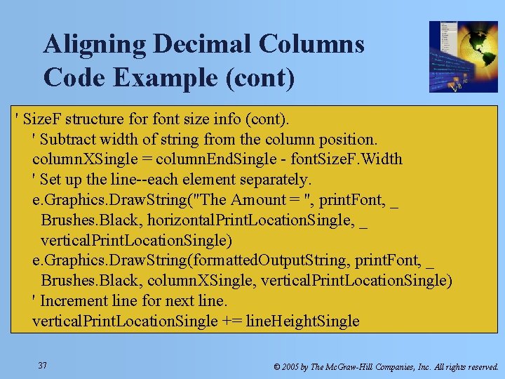 Aligning Decimal Columns Code Example (cont) ' Size. F structure for font size info