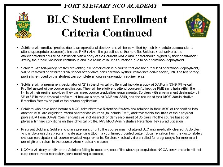 FORT STEWART NCO ACADEMY BLC Student Enrollment Criteria Continued • Soldiers with medical profiles