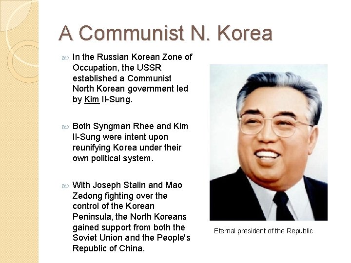 A Communist N. Korea In the Russian Korean Zone of Occupation, the USSR established