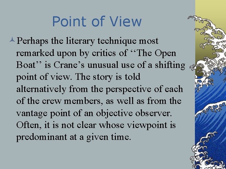 Point of View ©Perhaps the literary technique most remarked upon by critics of ‘‘The Point of View ©Perhaps the literary technique most remarked upon by critics of ‘‘The