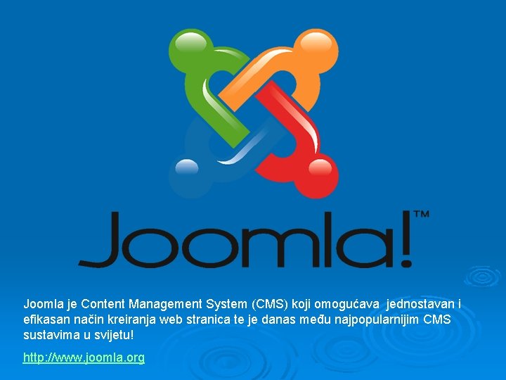 Joomla je Content Management System (CMS) koji omogućava jednostavan i efikasan način kreiranja web