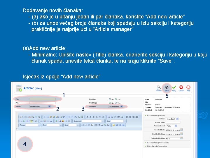 Dodavanje novih članaka: - (a) ako je u pitanju jedan ili par članaka, koristite