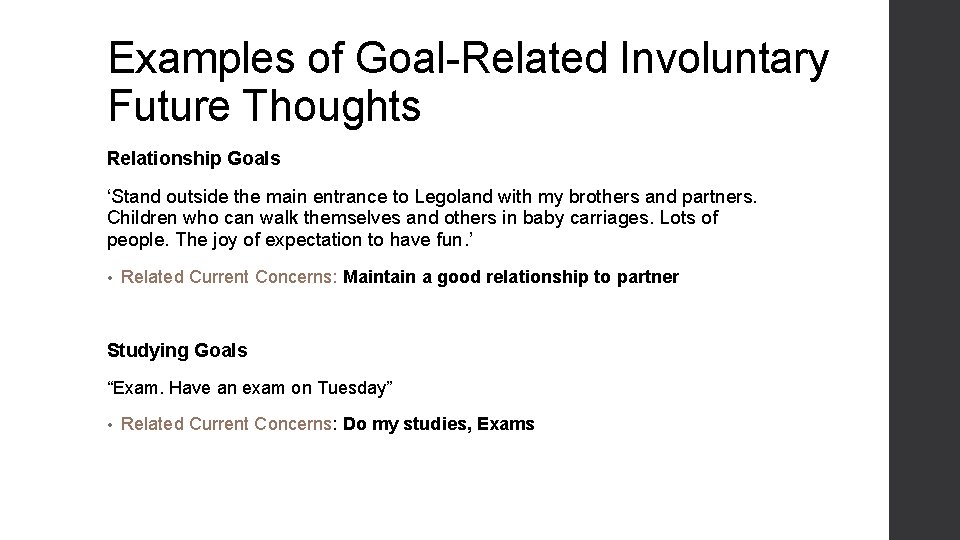 Examples of Goal-Related Involuntary Future Thoughts Relationship Goals ‘Stand outside the main entrance to