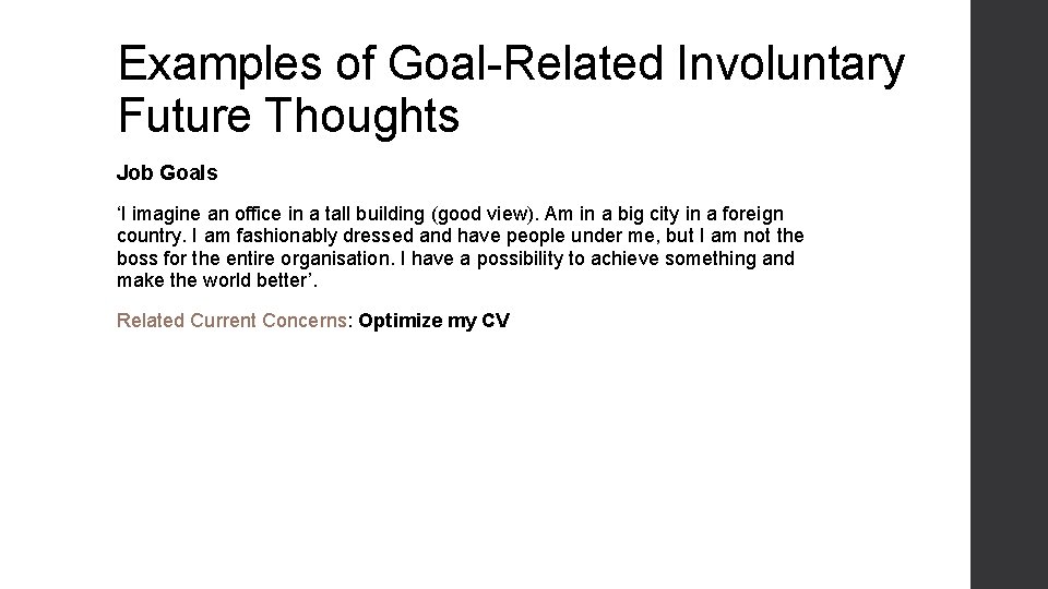 Examples of Goal-Related Involuntary Future Thoughts Job Goals ‘I imagine an office in a