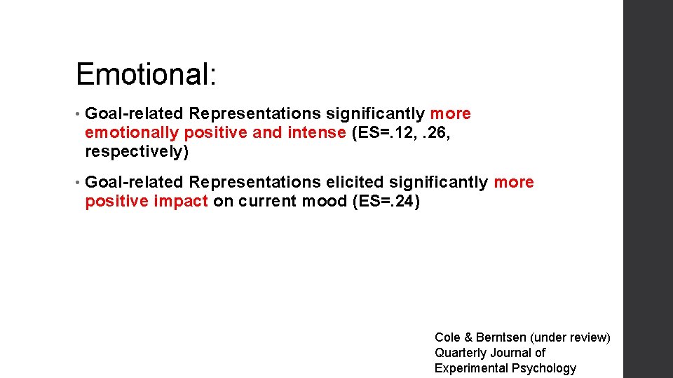 Emotional: • Goal-related Representations significantly more emotionally positive and intense (ES=. 12, . 26,