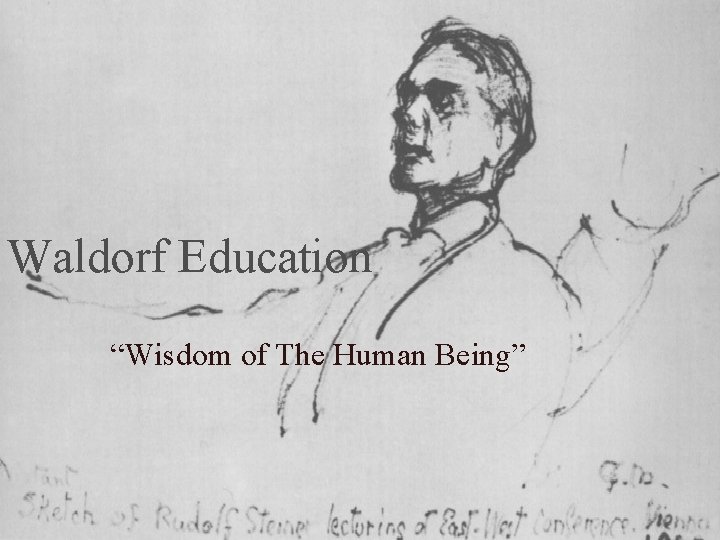 Waldorf Education “Wisdom of The Human Being” 