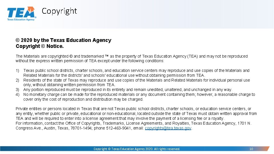 Copyright © 2020 by the Texas Education Agency Copyright © Notice. The Materials are Copyright © 2020 by the Texas Education Agency Copyright © Notice. The Materials are